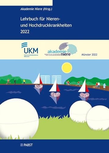 Lehrbuch für Nieren- und Hochdruckkrankheiten 2022: Begleitbuch zum XVII. Intensivkurs Nieren- und Hochdruckkrankheiten der Akademie Niere